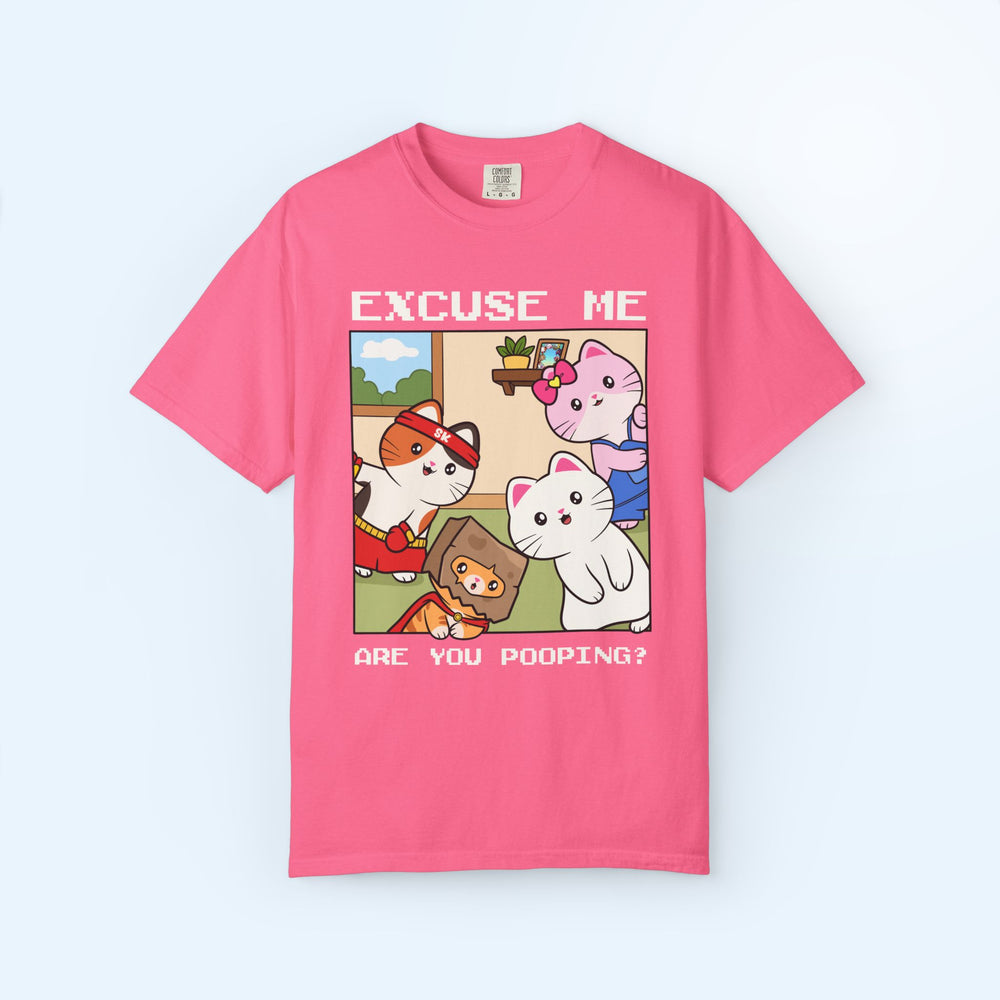 Excuse Me Are You Pooping? T-shirt
