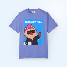 I Love My Job T-shirt
