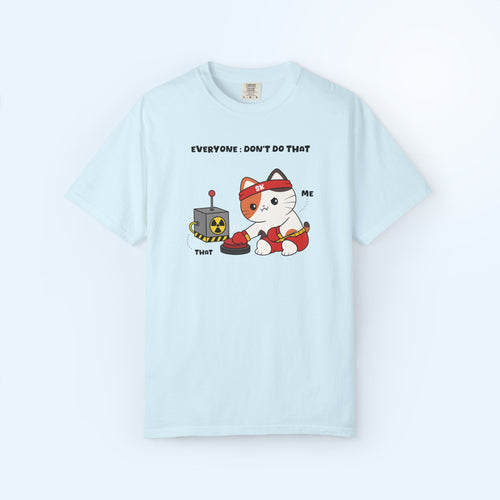 Don't Do That T-shirt