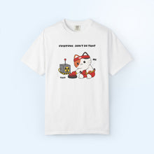 Don't Do That T-shirt