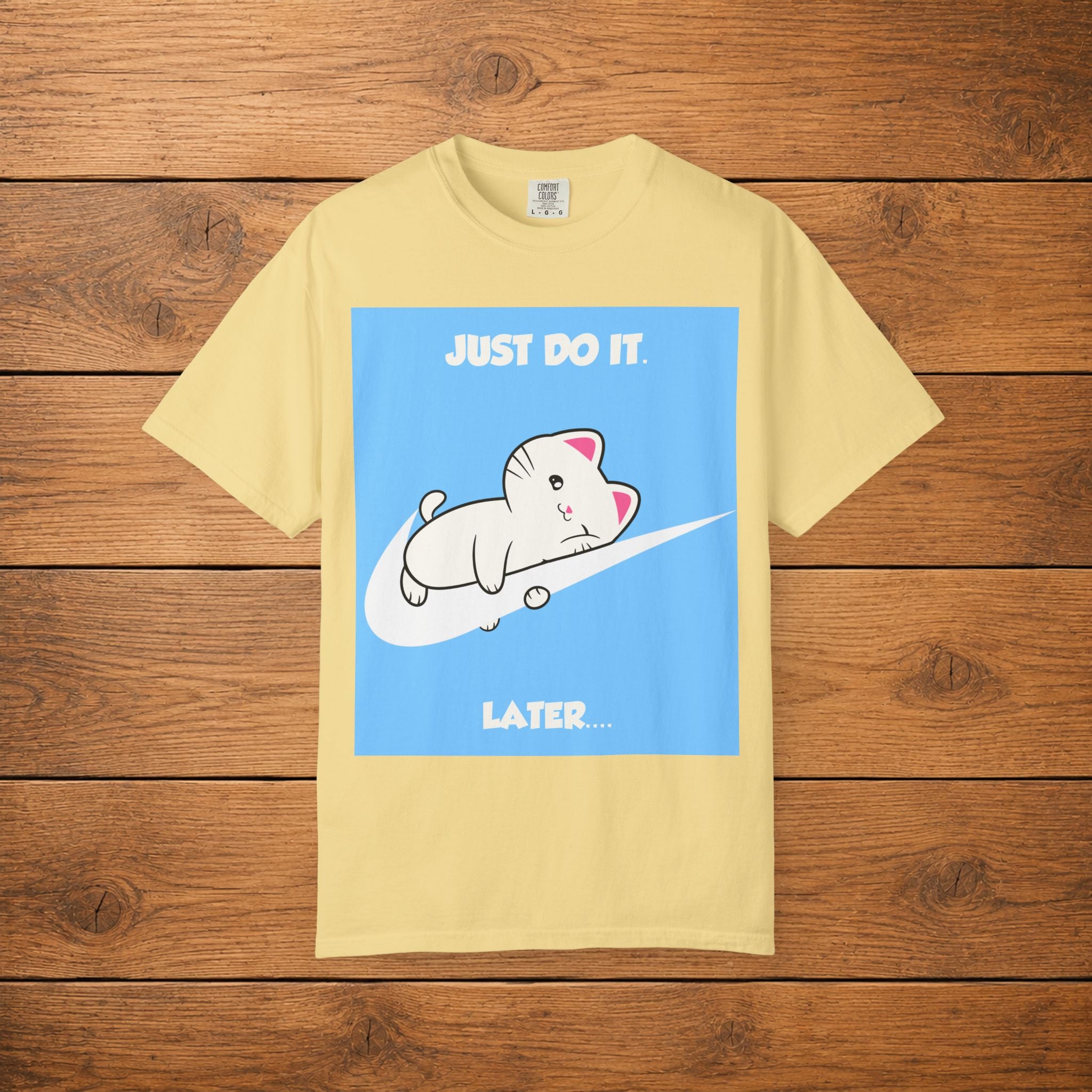 Just Do It Later T-shirt