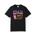 Life Is Better With A Cat T-shirt | Priscilla