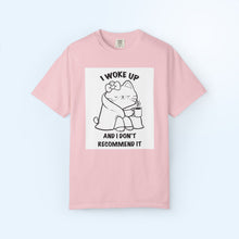 I Woke Up And I Don't Recommend it T-shirt
