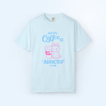 Coffee Addicted To Me T-shirt
