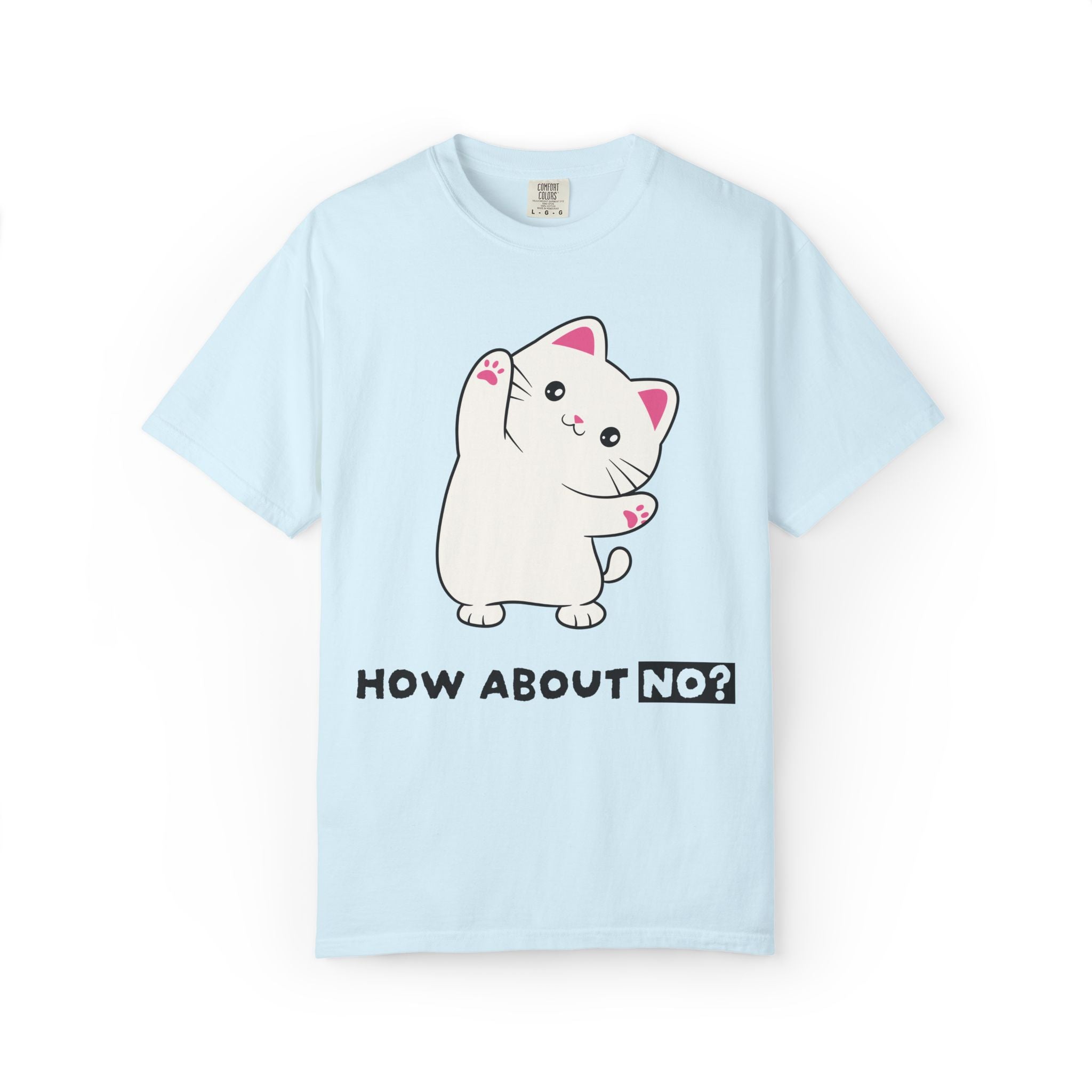 How About No? T-shirt | Skitty