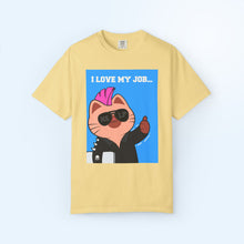I Love My Job T-shirt