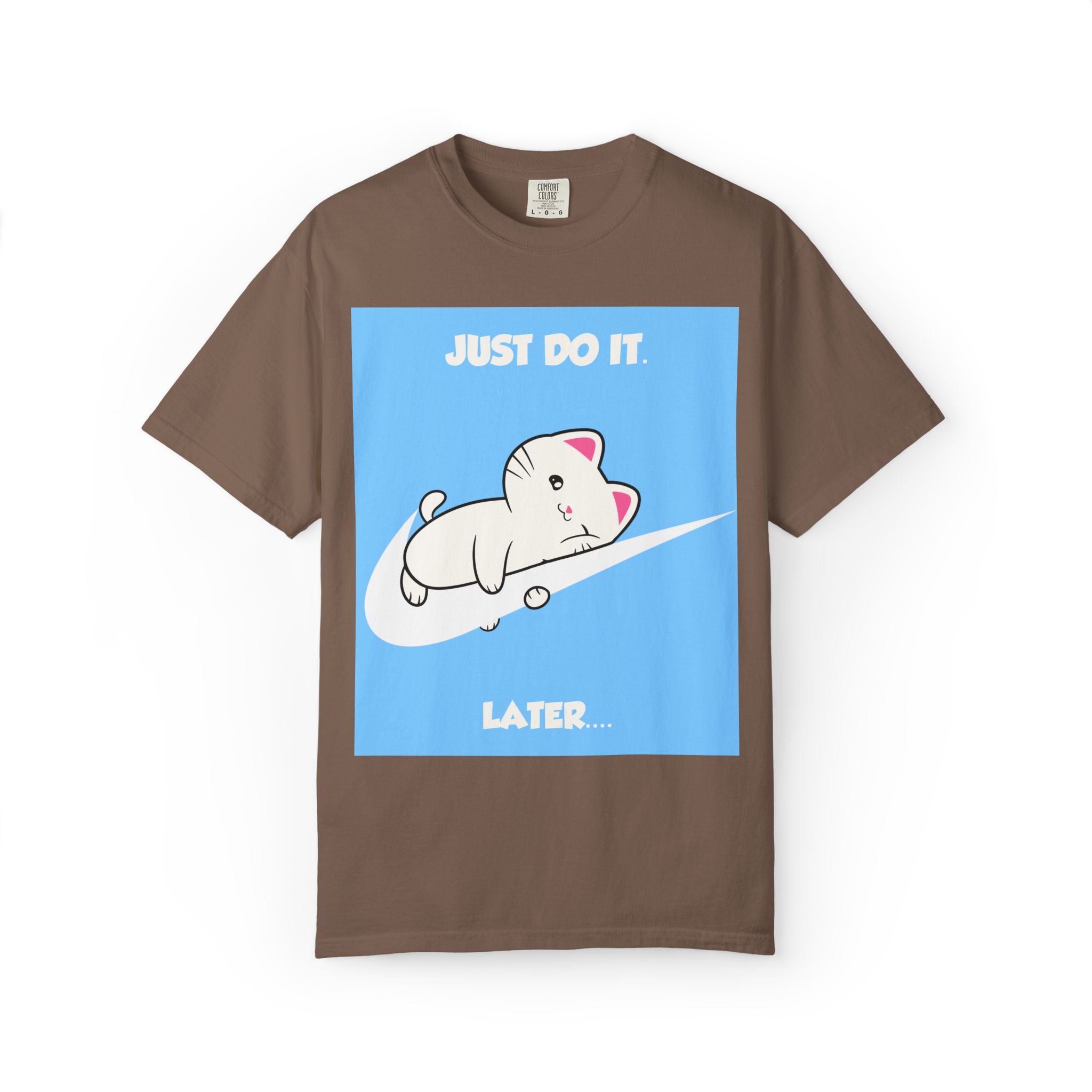 Just Do It Later T-shirt