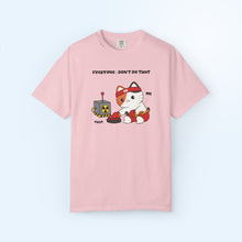 Don't Do That T-shirt