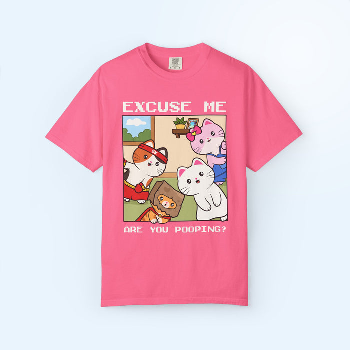 Excuse Me Are You Pooping? T-shirt