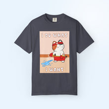I Do What I want T-shirt