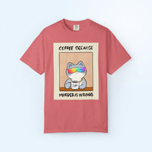 Coffee Because Murder Is Wrong T-shirt