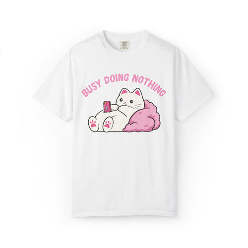 Busy Doing Nothing T-shirt