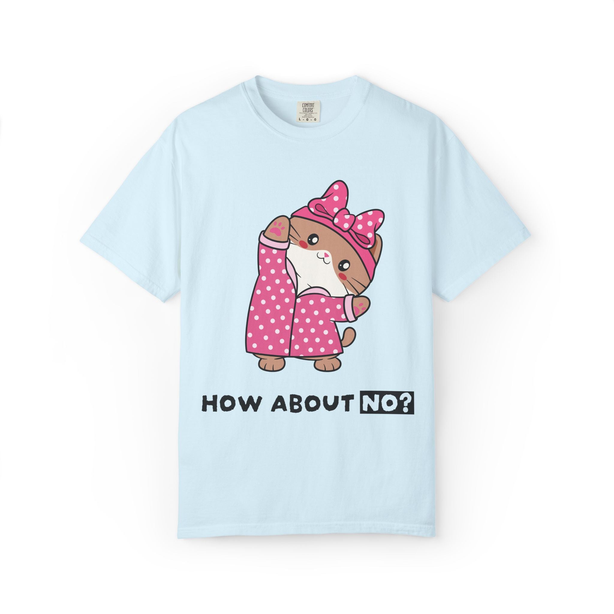 How About No? T-shirt | Priscilla