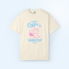 Coffee Addicted To Me T-shirt