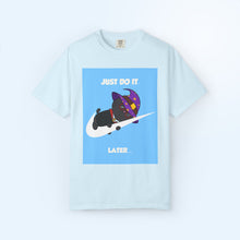 Just Do It Later T-shirt