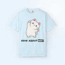 How About No? T-shirt | Skitty