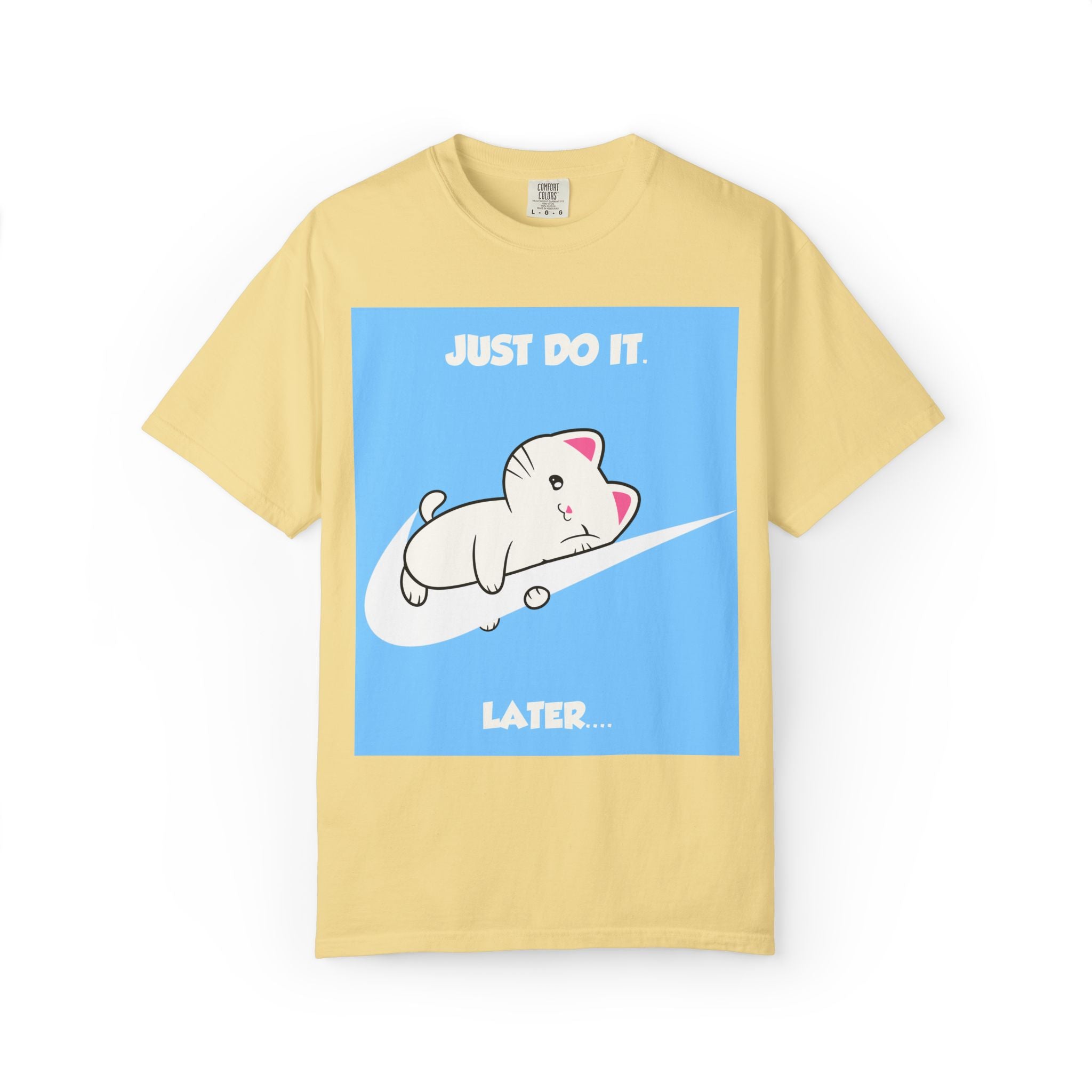Just Do It Later T-shirt