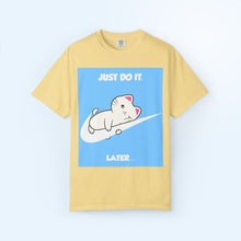 Just Do It Later T-shirt