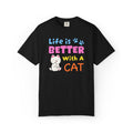 Life Is Better With A Cat T-shirt | Skitty