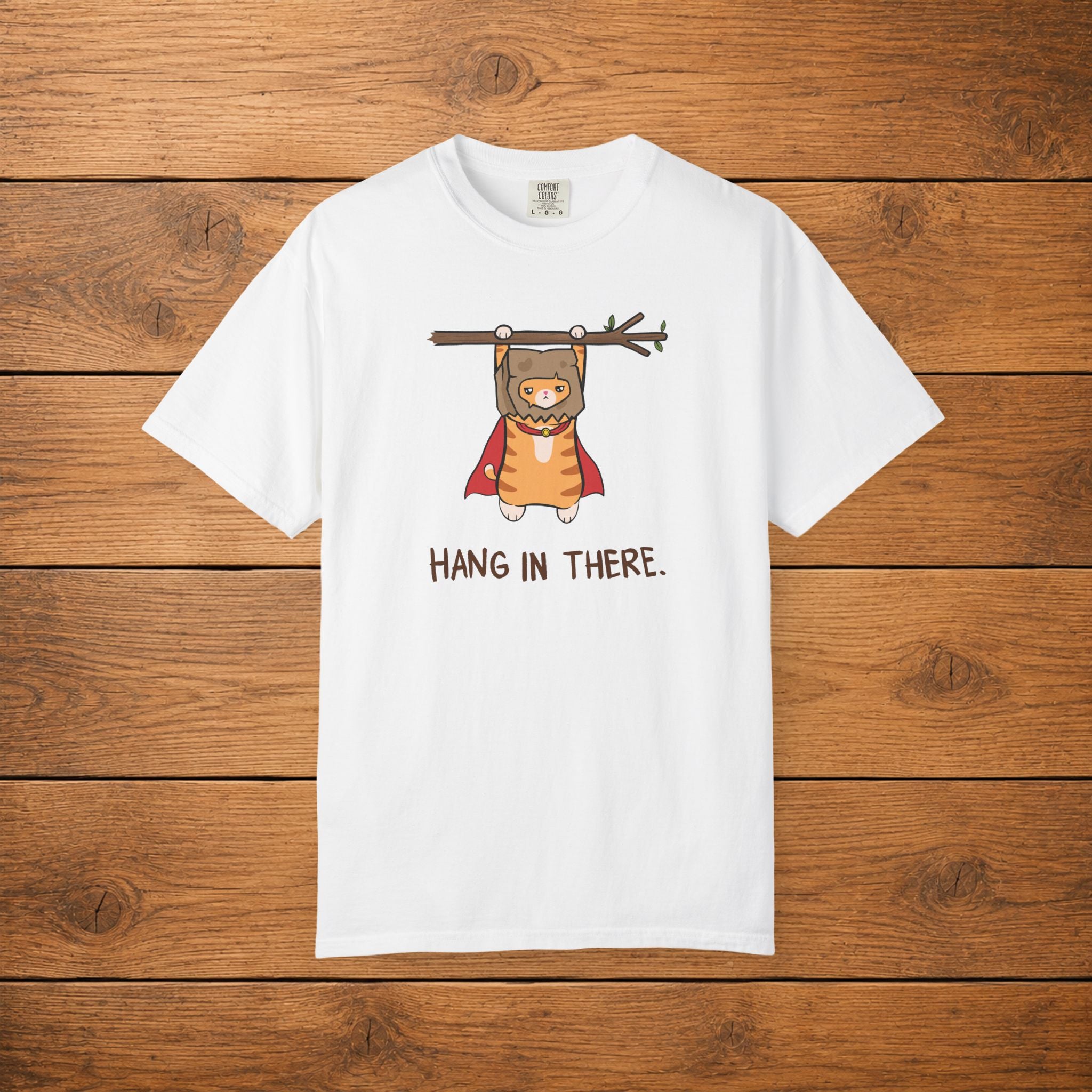 Hang In There T-shirt