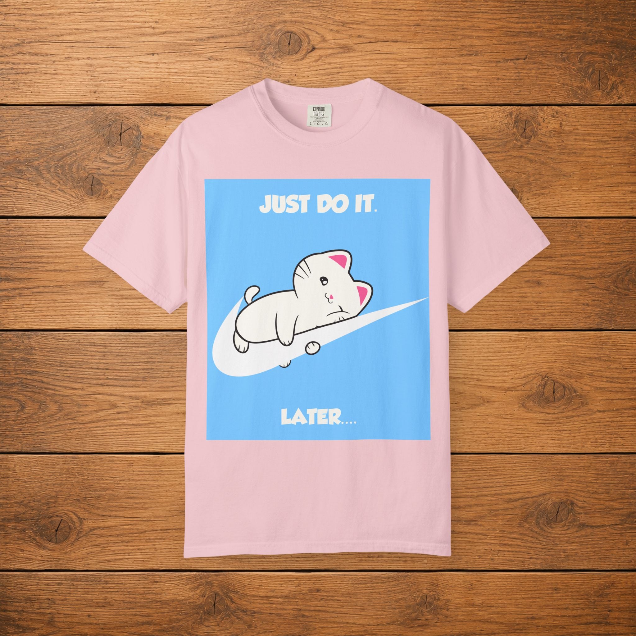 Just Do It Later T-shirt