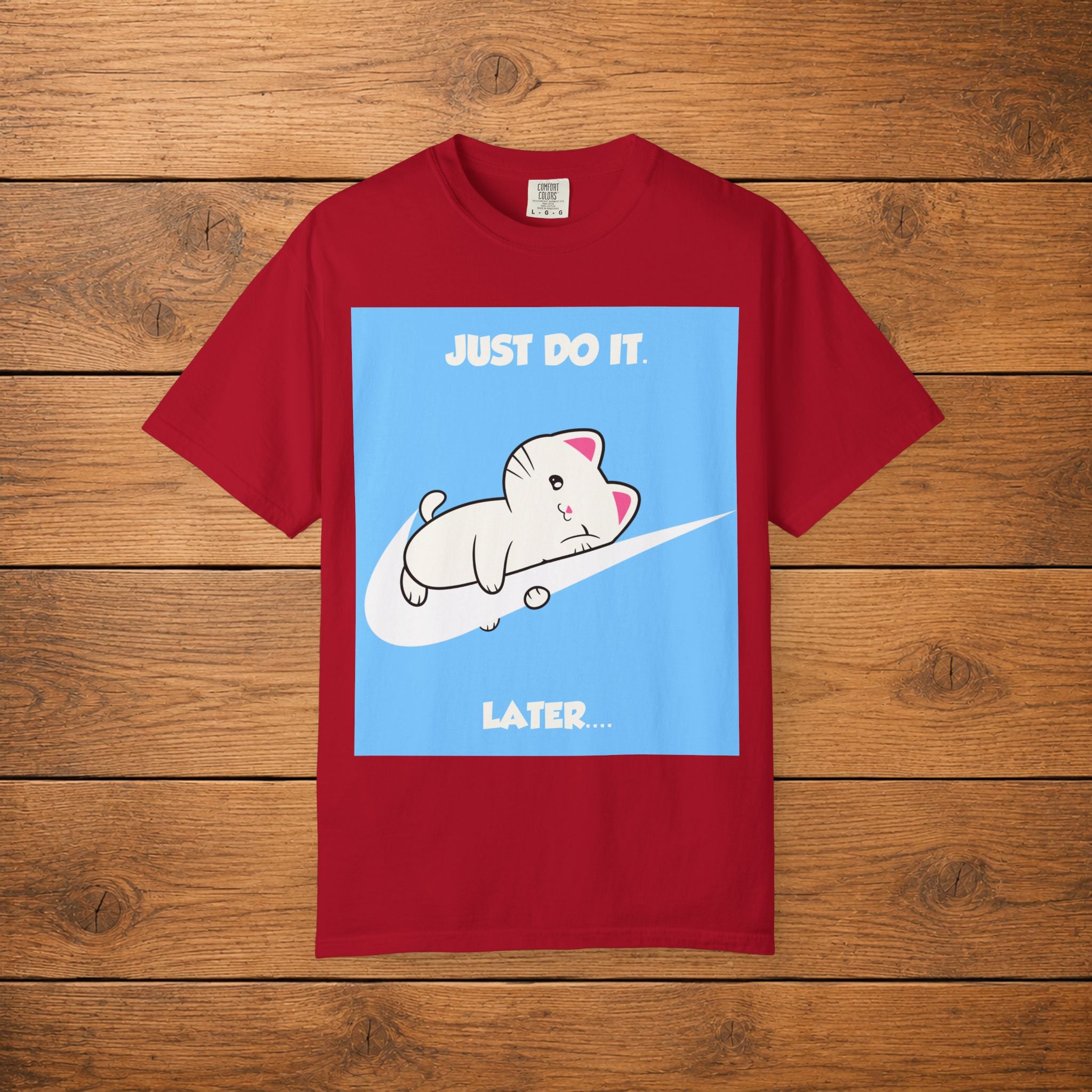 Just Do It Later T-shirt
