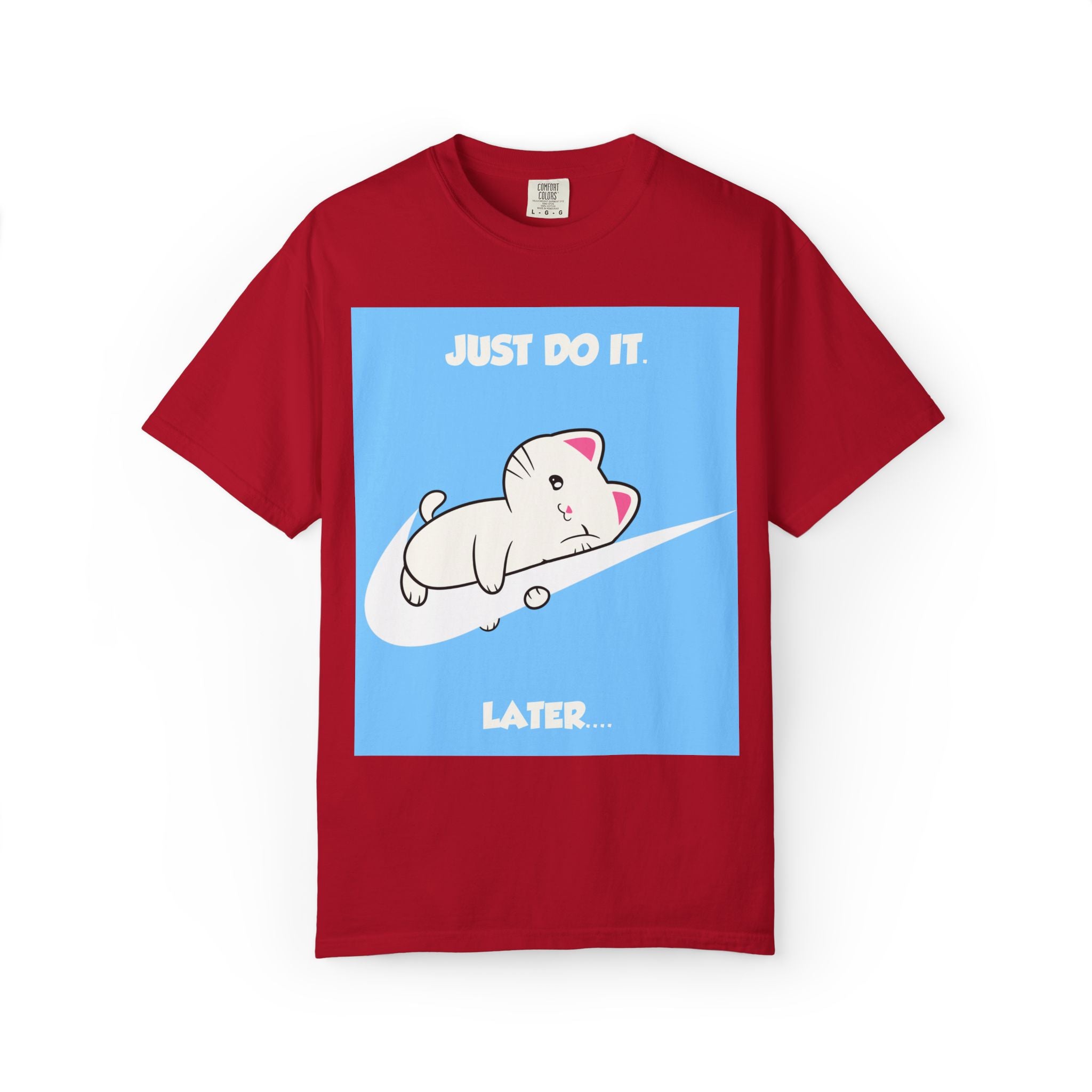 Just Do It Later T-shirt