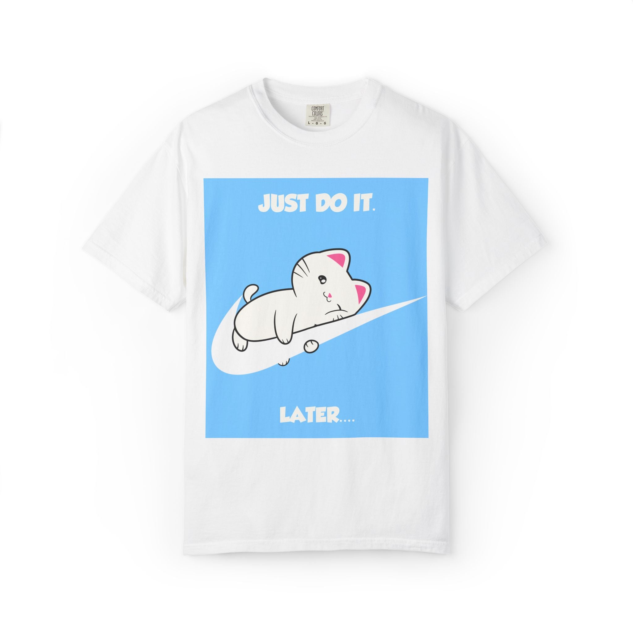 Just Do It Later T-shirt