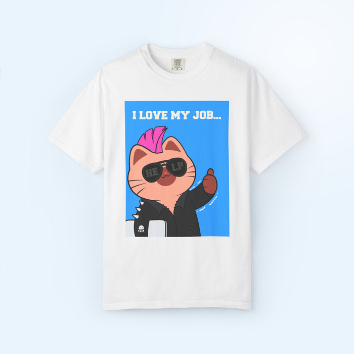 I Love My Job T-shirt