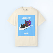 Just Do It Later T-shirt