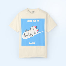 Just Do It Later T-shirt