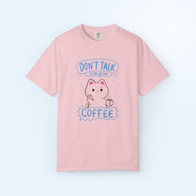 Don't Talk Before Coffee T-shirt