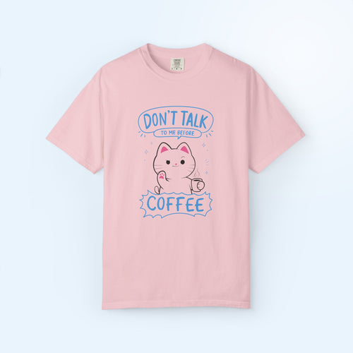 Don't Talk Before Coffee T-shirt