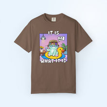 It Is What It Is T-shirt