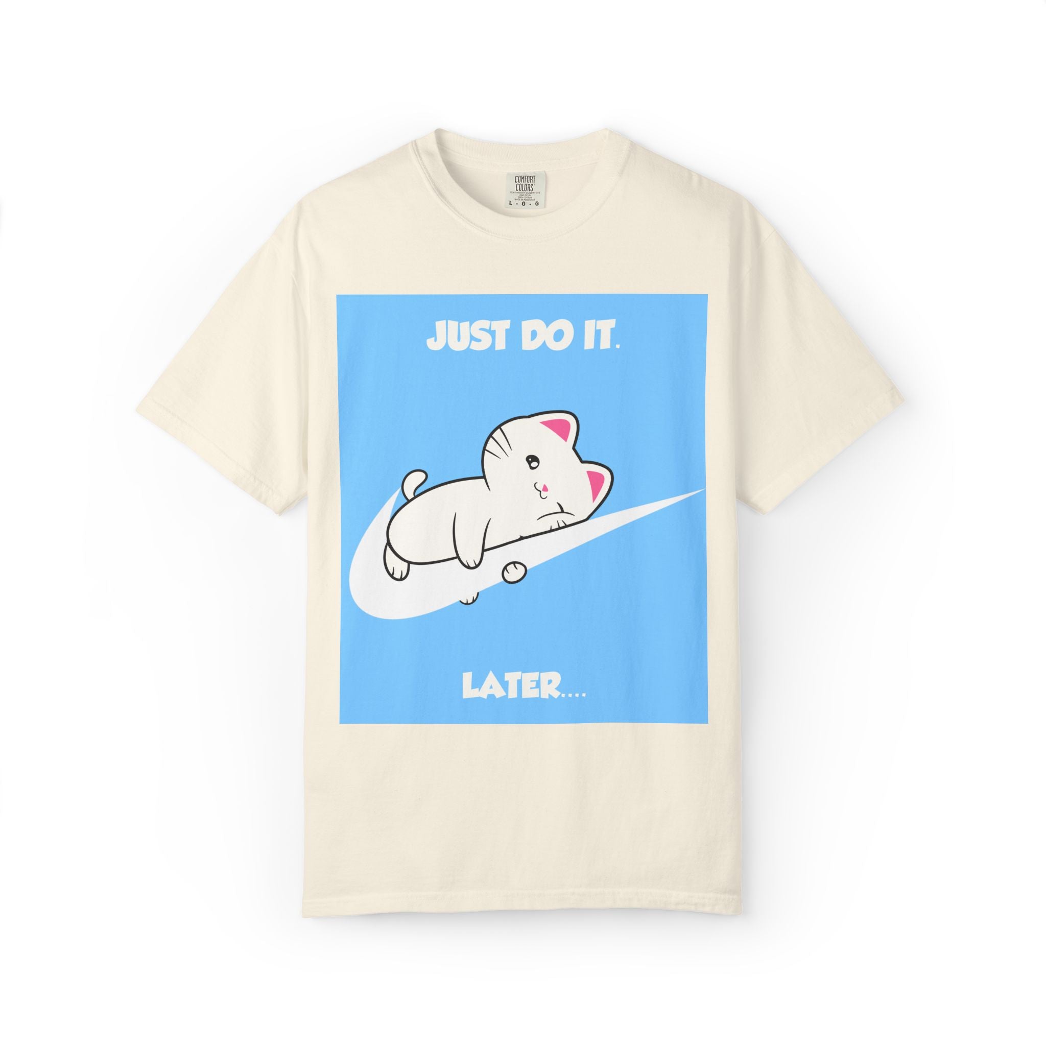 Just Do It Later T-shirt