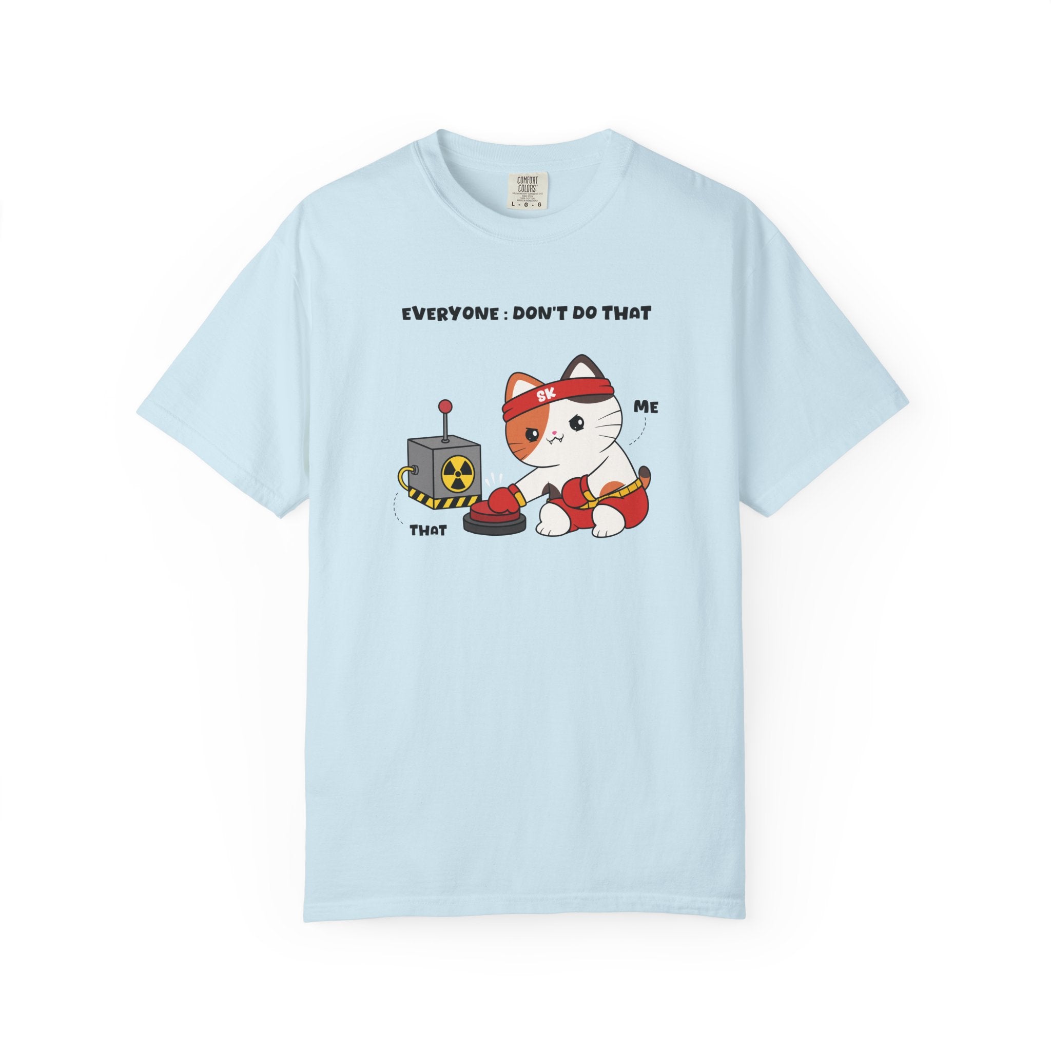 Don't Do That T-shirt