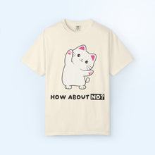 How About No? T-shirt | Skitty