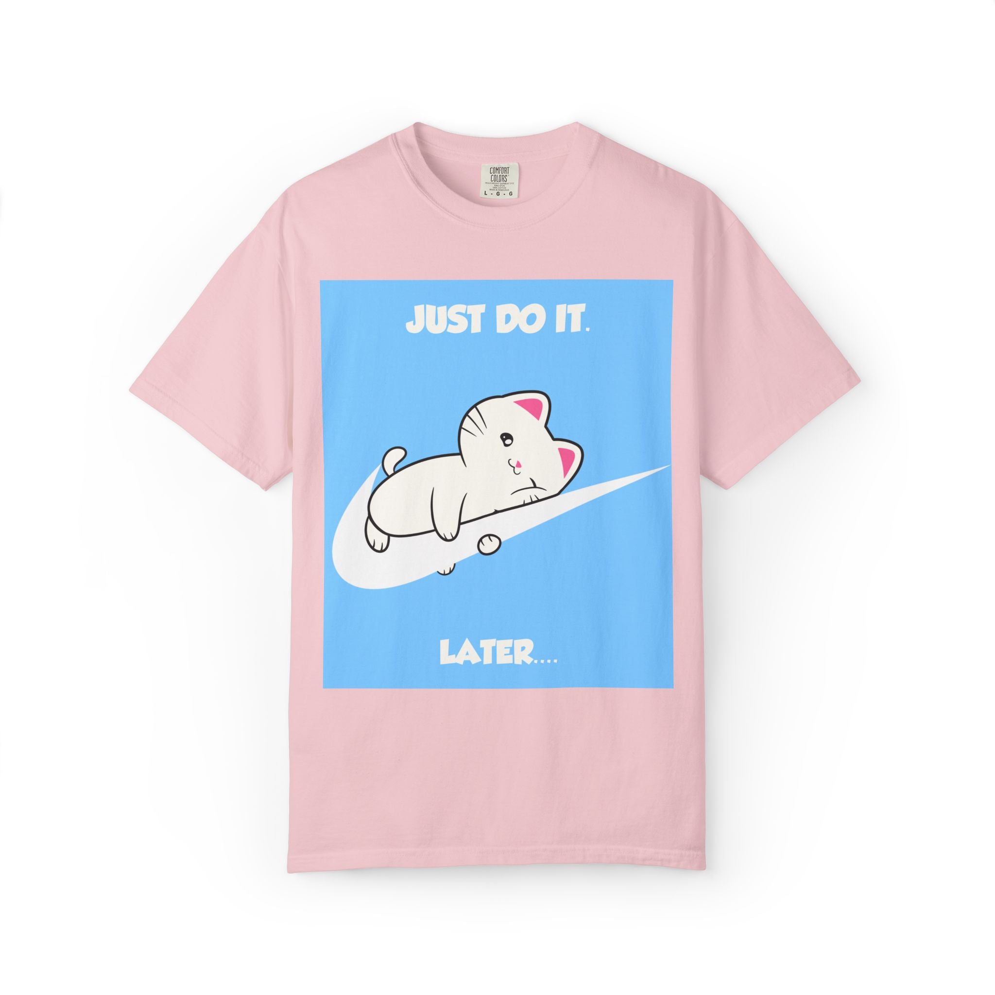 Just Do It Later T-shirt