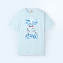 Don't Talk Before Coffee T-shirt