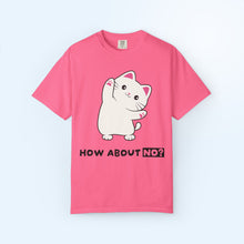 How About No? T-shirt | Skitty