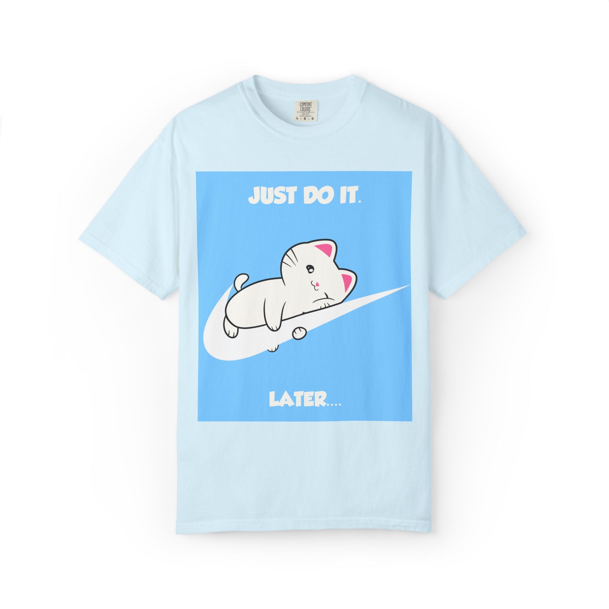 Just Do It Later T-shirt